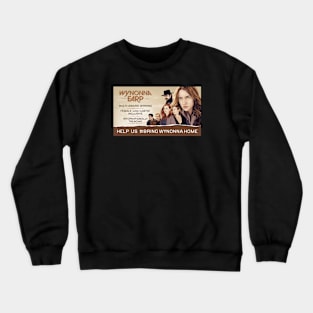 Bring Wynonna Home Mobile Billboard Crewneck Sweatshirt